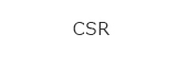 CSR